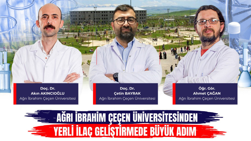 Ağrı İbrahim Çeçen Üniversitesinden yerli ilaç geliştirmede büyük adım